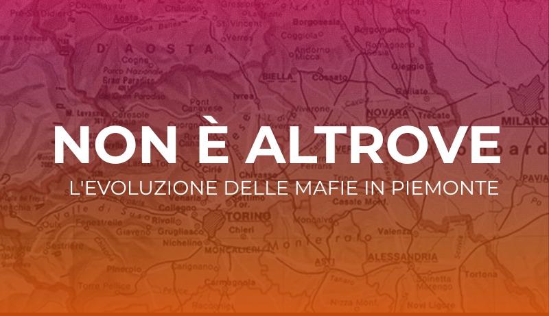Non è altrove. Mafie, corruzione e responsabilità civica in Piemonte